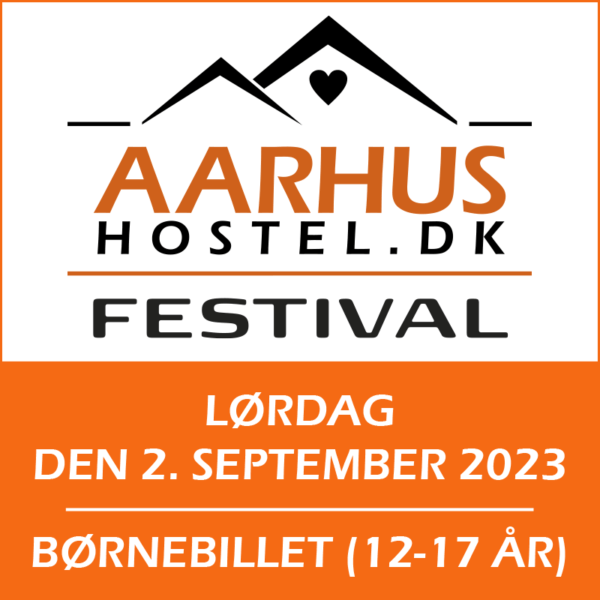 Boernebillet til Aarhus Hostel Festival